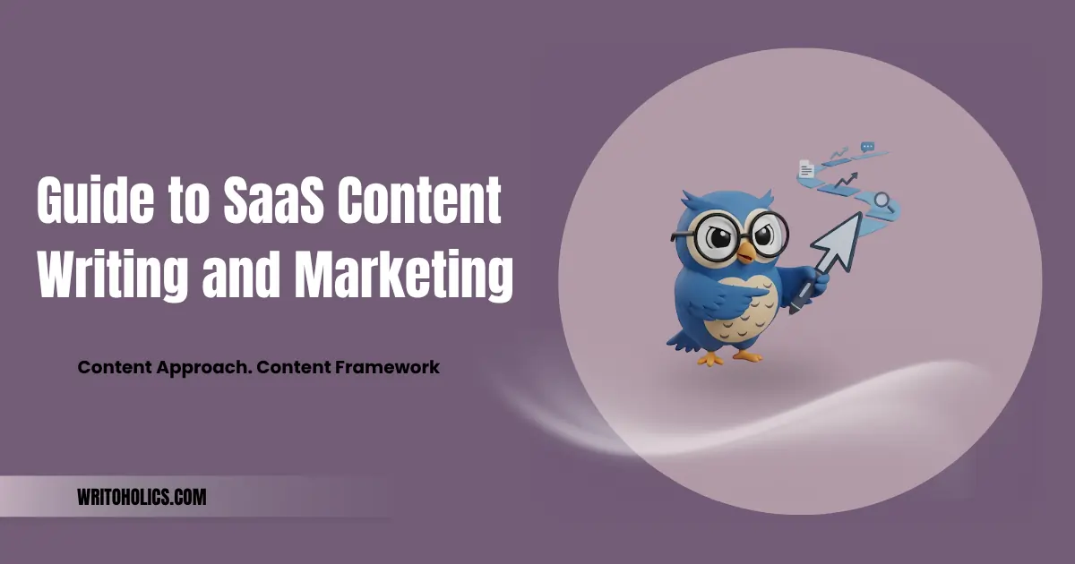The Ultimate Guide to SaaS Content Writing and Marketing
